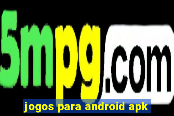 jogos para android apk